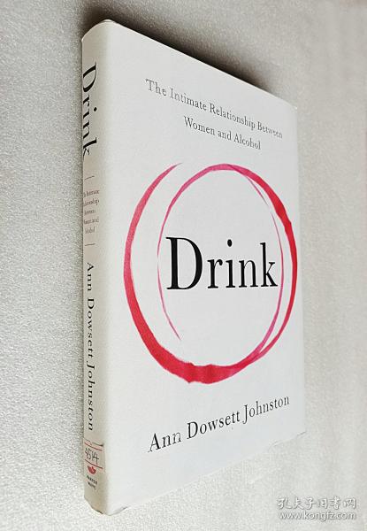 Drink: The Intimate Relationship Between Women and Alcohol