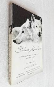 Shadow Mountain: A Memoir of Wolves, a Woman, and the Wild（原版外文书）