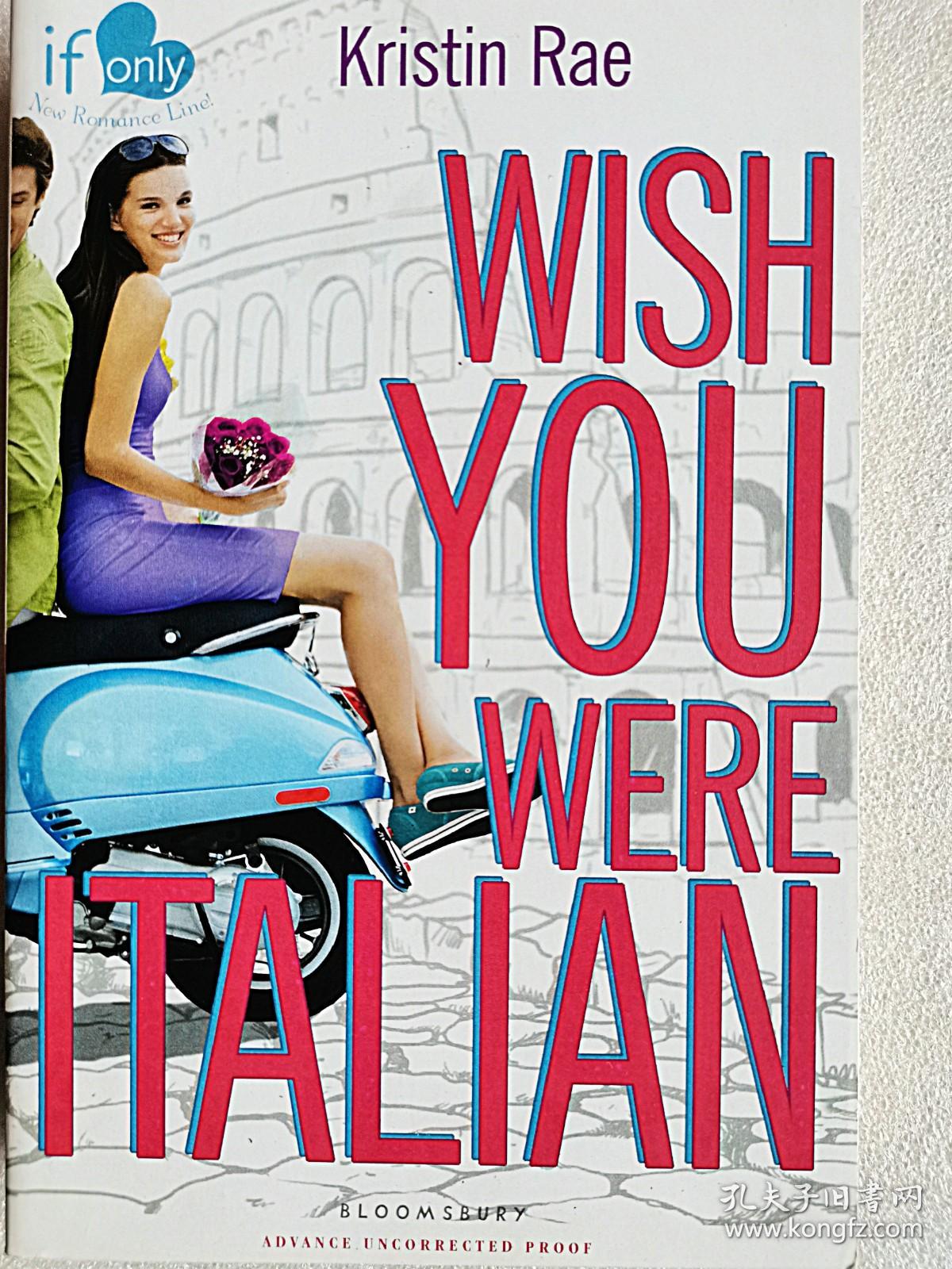 *Wish You Were Italian: An If Only novel (平装原版外文书)-