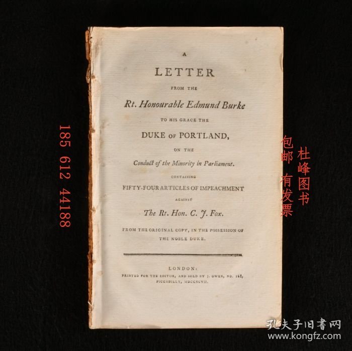 rkbok 埃德蒙·伯克勋爵致波特兰公爵陛下的一封信，谈议会少数党的行为，其中包含针对J·福克斯勋爵的54条弹劾条款 A Letter FromThe Rt. Honourable Edmund Burke to His GraceThe Duke of Portland, onThe Cond