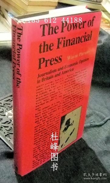 the Power of the Financial PressJournalism and economic opinion in britain and america　 金融媒体的力量英国和美国的新闻和经济舆论 gbwgjcys