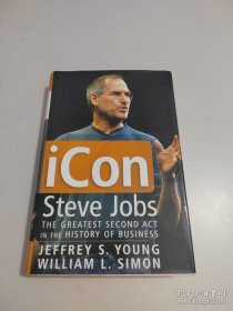 iCon Steve Jobs：The Greatest Second Act in the History of Business