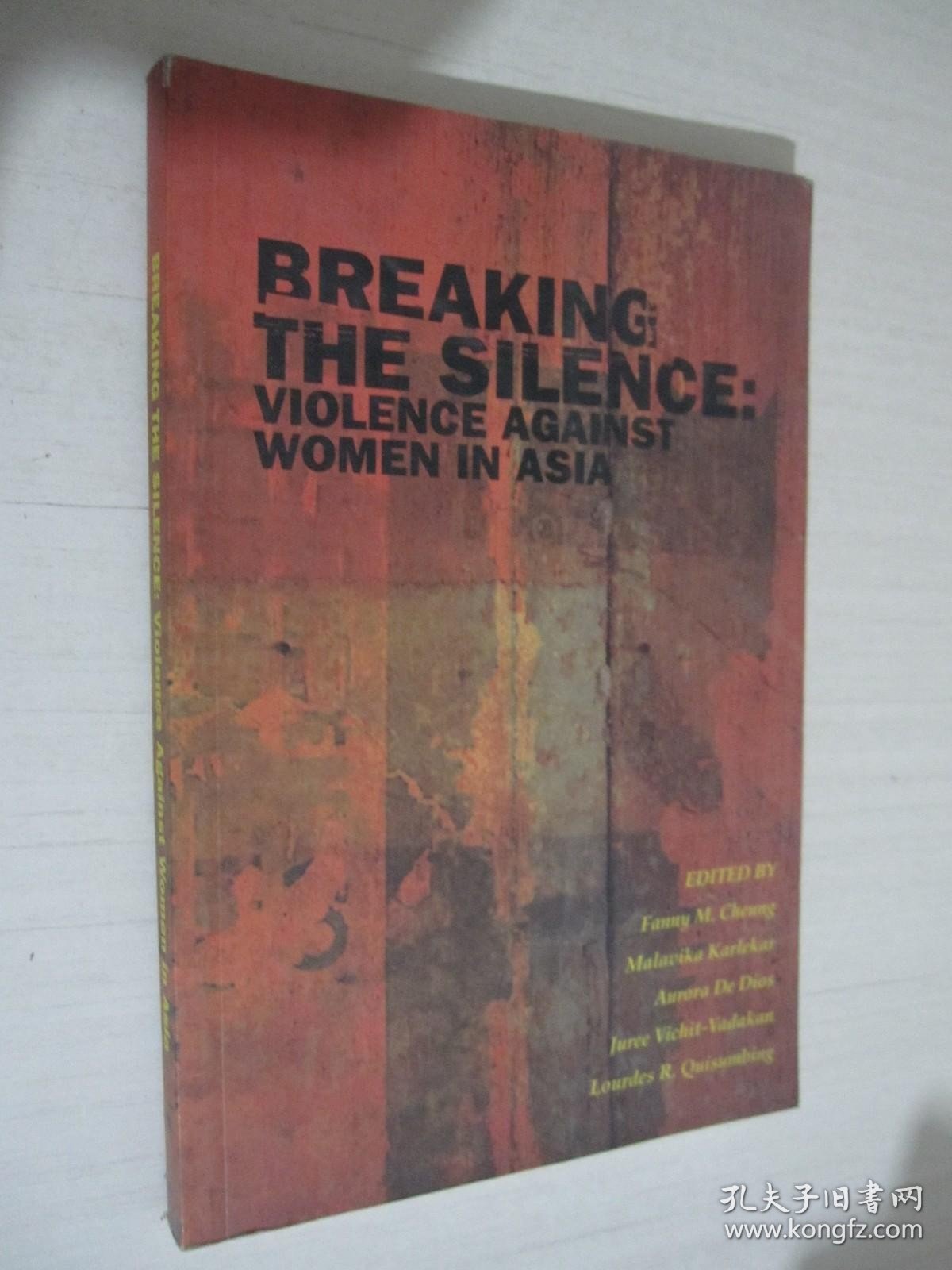 Breaking the Silence : Violence against Women in Asia 英文版