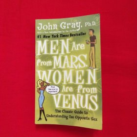 Men Are from Mars, Women Are from Venus：The Classic Guide to Understanding the Opposite Sex