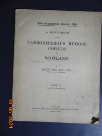 CARBONIFEROUS RUGOSE OF SCOTLAND（PART II）=苏格兰岛生珊瑚=小8开=1939年=79~114页