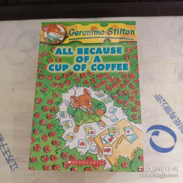 Geronimo Stilton #10: All Because of a Cup of Coffee  老鼠记者系列#10：一杯咖啡惹的祸  