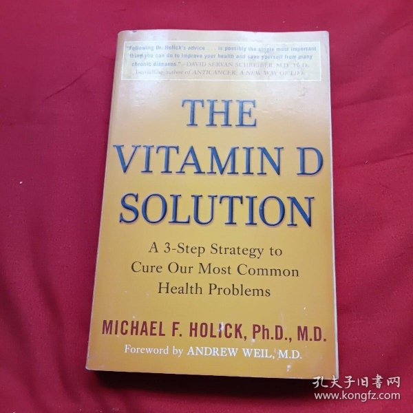 The Vitamin D Solution: A 3-Step Strategy to Cure Our Most Common Health Problems