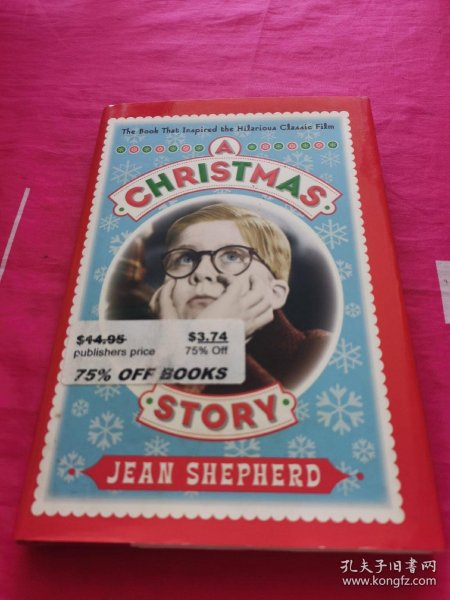 A Christmas Story: The Book That Inspired the Hilarious Classic Film