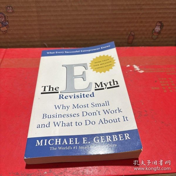 The E-Myth Revisited：Why Most Small Businesses Don't Work and What to Do About It