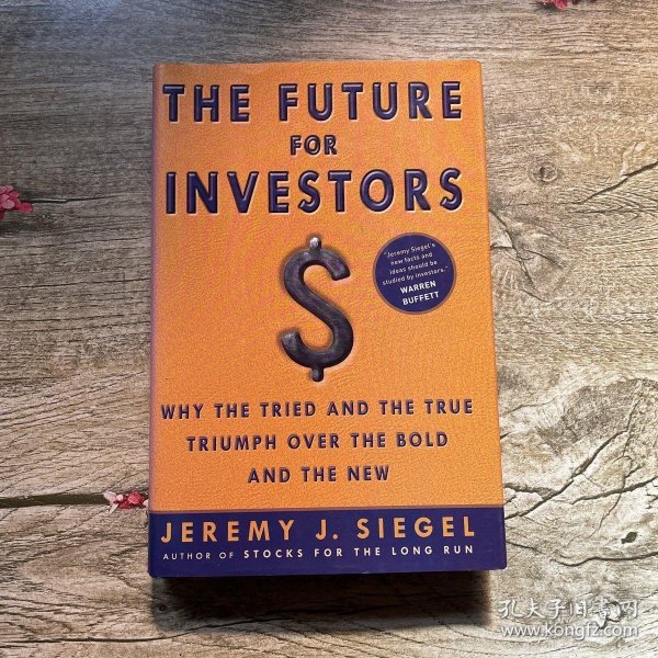 The Future for Investors：Why the Tried and the True Triumph Over the Bold and the New