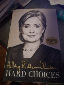 名家签名本 稀见 Hard choices（艰难选择） Hillary Rodham Clinton（希拉里·克林顿） 签名        硬精装 Simon & Schuster（西蒙与舒斯特） 出版