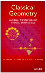 Classical Geometry:Euclidean, Transformational, Inversive, And Projective 古典几何学：欧几里得几何、变换几何、维逆几何与投影几何