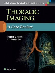 Thoracic Imaging: A Core Review, Revised Reprint