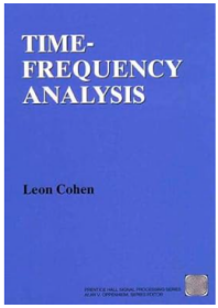 Time Frequency Analysis: Theory and Applications:(Prof & Ref Electrical Engineering)
