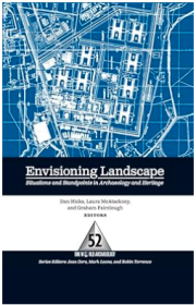 Envisioning Landscape:Situations and Standpoints in Archaeology and Heritage,(One World Archaeology (Paperback)) 设想景观:考古和文物的情况和立场