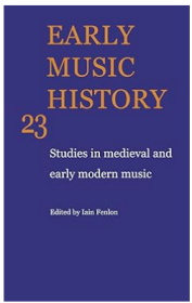 Early Music History:Studies in Medieval and Early Modern Music,(Early Music History) 早期音乐史：中世纪和早期现代音乐研究 第18卷