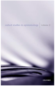 Oxford Studies in Epistemology Volume 2 牛津认识论研究，第2卷