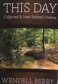 英文原版Wendell Berry诗集 This Day: collected and new Sabbath Poems