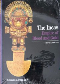 英文原版 古代印加文明 the Incas: Empire of Blood and Gold