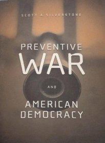 英文原版 Preventive War and American Democracy