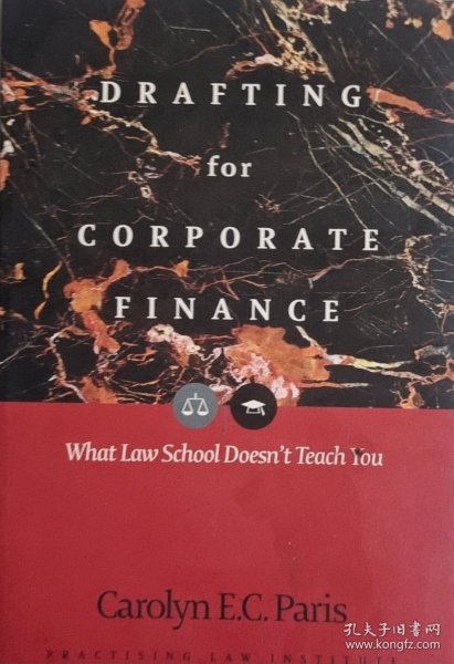 DRAFTING FOR CORPORATE FINANCE (What Law School doesn't teach you) 美国普衡律师事务所藏书