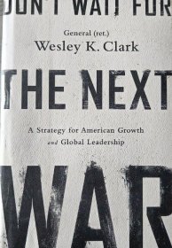 精装英文原版 The Next War: a strategy for American Growth and Global Leadership