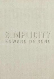 英文原版Simplicity , be a sharper, faster,clearer thinker by Edward de Bono