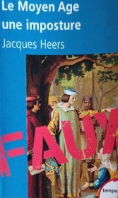 法文原版中世纪史 对中世纪的误解 Le Moyen Age une imposture par Jacques Heers