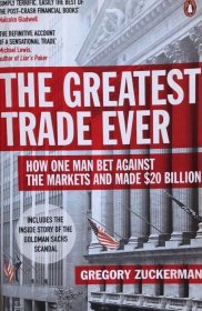英文原版 最伟大的交易 the Greatest Trade Ever: How John Paulson Bet Against the Markets and Made $20 Billion One Man