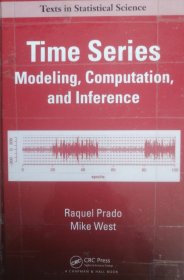 英文原版 时间序列 Time Series: Modeling, Computation, and Inference (Chapman & Hall/CRC Texts in Statistical Science)