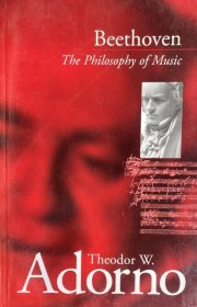 英文原版 阿多诺论贝多芬 Beethoven: the Philosophy of Music