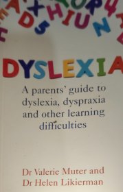 英文原版 失读症儿童父母指南 Dyslexia: a Parents' Guide to dyslexia, dyspraxia and other learning difficuties