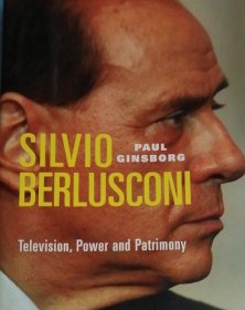 英文原版 贝卢斯科尼传 Silvio Berlusconi: Television, Power and Patrimony by Paul Ginsborg