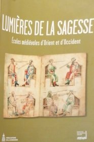 精美法文原版 法国索邦大学出版的 《中世纪绘画中的东方与西方的学校》摇篮本、泥金手稿、细密画历史文献 Lumières de la sagesse：Écoles médiévales d'Orient et d'Occident