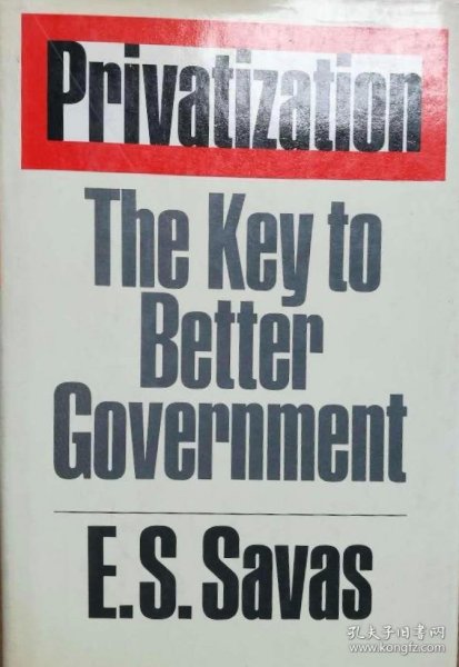 英文原版 Privatization: the key to better government