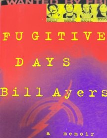 英文原版赛义德推荐 比尔·艾尔斯回忆录 Fugitive Days by Bill Ayers a memoir