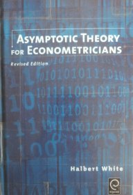 英文原版精装本 Asymptotic Theory for Econometricians (Economic Theory, Econometrics, and Mathematical Economics)