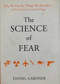 英文原版 the Science of Fear by Daniel Gardner