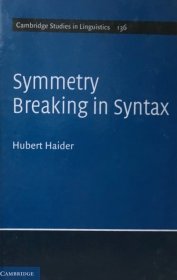 英文原版 Symmetry Breaking in Syntax by Hubert Haider