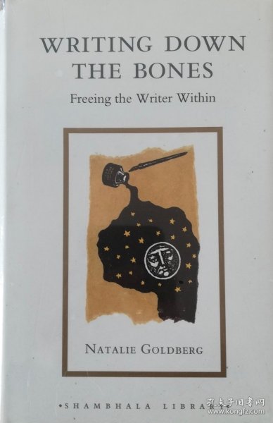 Writing Down the Bones：Freeing the Writer Within (Shambhala Pocket Classics)