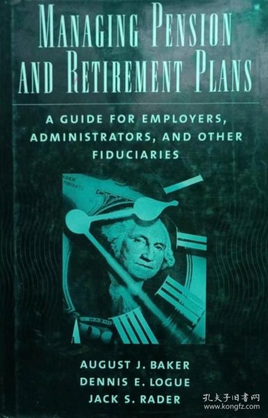 英文原版养老金管理 Managing Pension and Retirement Plans: a guide for employers administrators and other fiduciaries