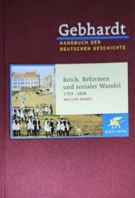 德文原版 德国史读本 Handbuch der Deutschen Geschichte: Reich,, Reformen und Sozialer Wandel 1763- 1806