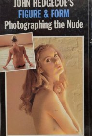 英文原版摄影技法 John Hedgecoe's Figure and Form Photographing the Nude