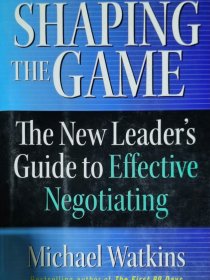 英文原版作者签赠Shaping the Game: the New Leader's Guide to Effective Negotiating