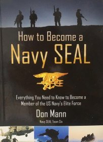 英文原版 How to Become a Navy SEAL? Everything You Need to Know to Become a Member of the US Navy's Elite Force