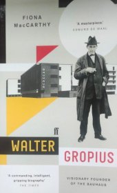 英文原版 包豪斯之父格罗皮乌斯传 Walter Gropius Visionary Founder of the Bauhaus