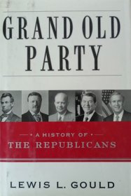英文原版 美国共和党的历史 GOP  Grand Old Party: a history of the Republicans
