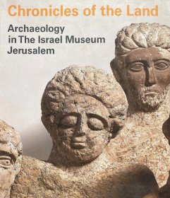 英文原版品相好 以色列耶路撒冷博物馆考古学藏品集 Chronicles of the Land: Archaeology in the Israel Museum Jerusalem