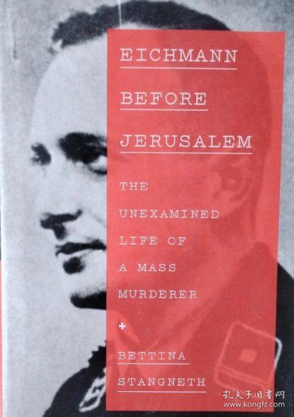 英文原版精装本 Eichmann Before Jerusalem: The Unexamined Life of a Mass Murderer