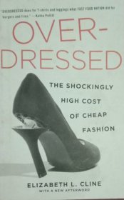 英文原版 Overdressed over-dressed the Shockingly High Cost of Cheap Fashion